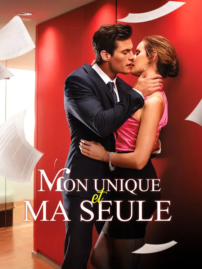 MON UNIQUE ET MA SEULE poster