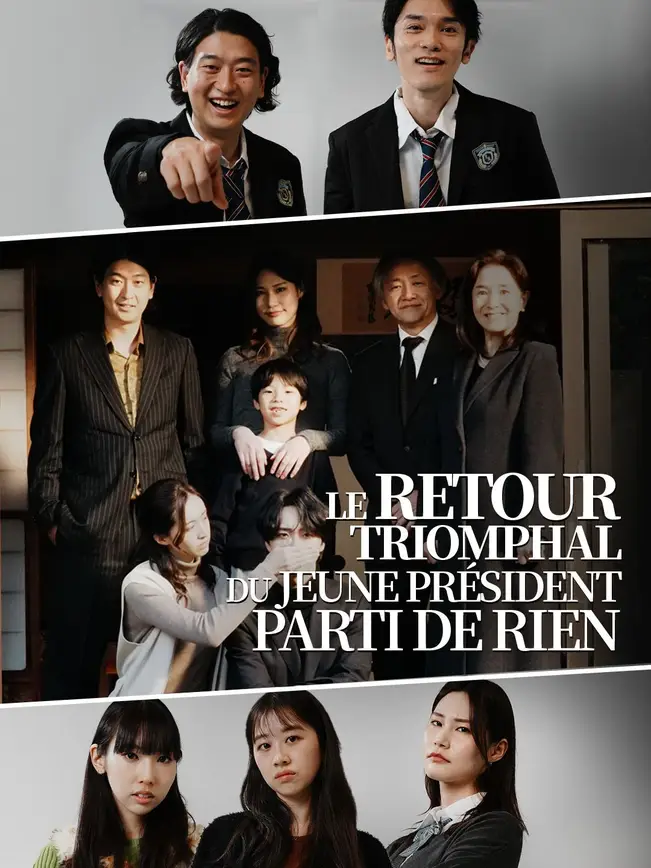 LE RETOUR TRIOMPHAL DU JEUNE PRÉSIDENT PARTI DE RIEN poster