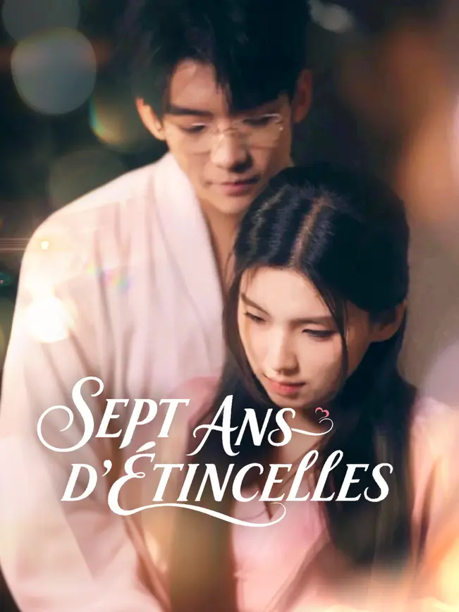 SEPT ANS D’ÉTINCELLES poster