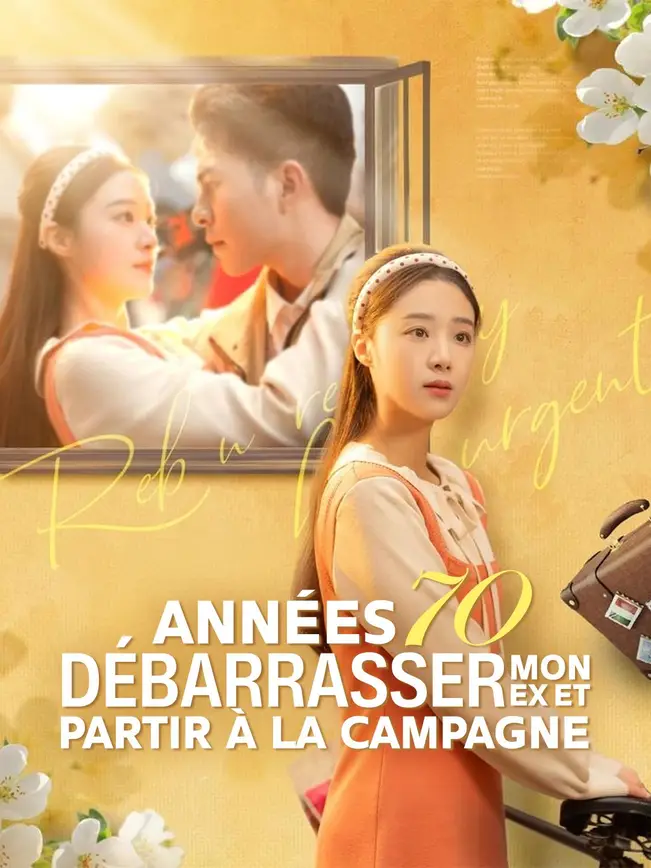 ANNÉES 70 : DÉBARRASSER MON EX ET PARTIR À LA CAMPAGNE poster