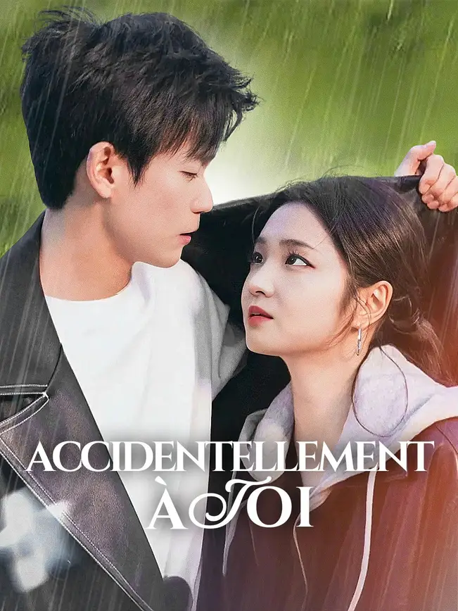 ACCIDENTELLEMENT À TOI poster
