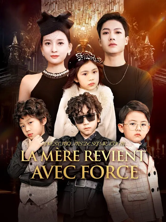 APRÈS CINQ ANS DE SÉPARATION, LA MÈRE REVIENT AVEC FORCE poster