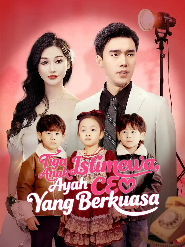 Tiga Anak Istimewa, Ayah CEO Yang Berkuasa" poster