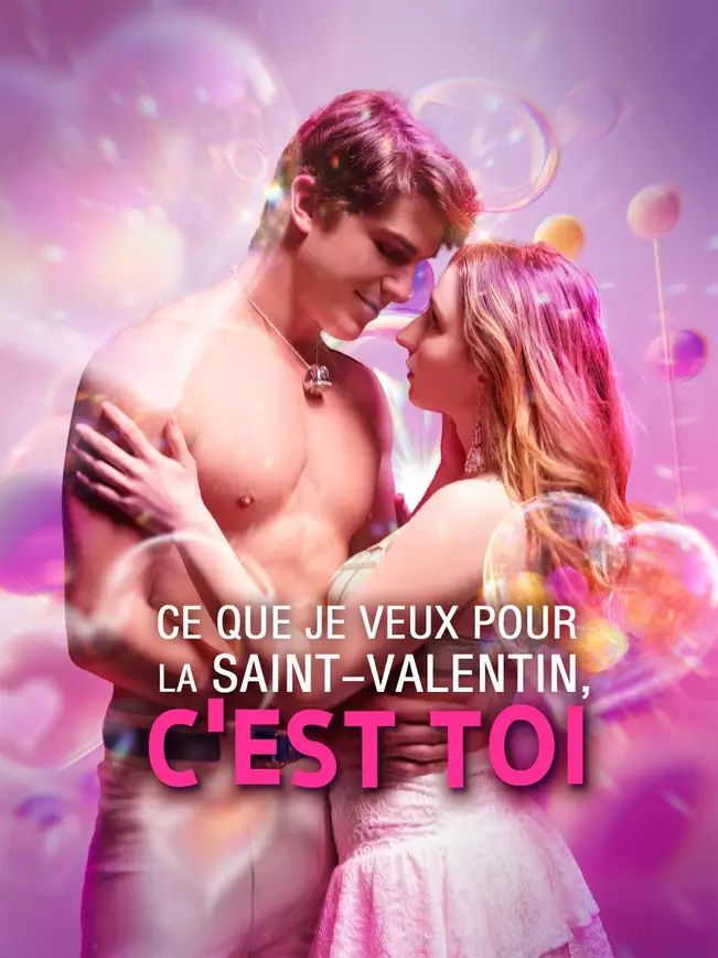 CE QUE JE VEUX POUR LA SAINT-VALENTIN, C'EST TOI poster