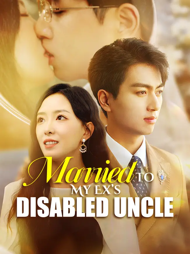 Married to My Ex’s Disabled Uncle poster