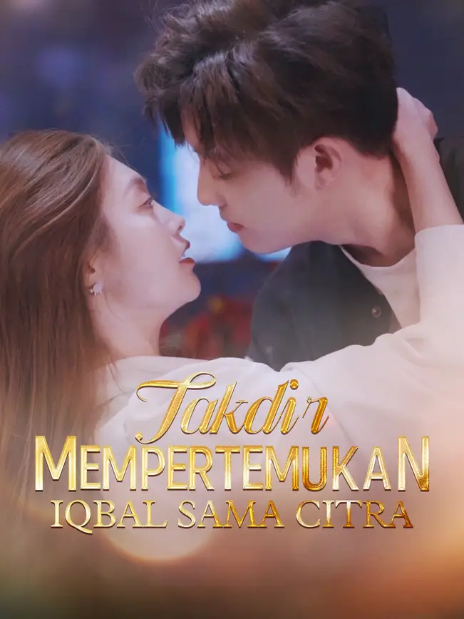Takdir Mempertemukan Iqbal sama Citra poster