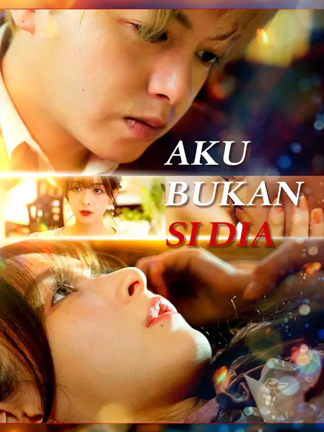 Aku Bukan Si Dia poster