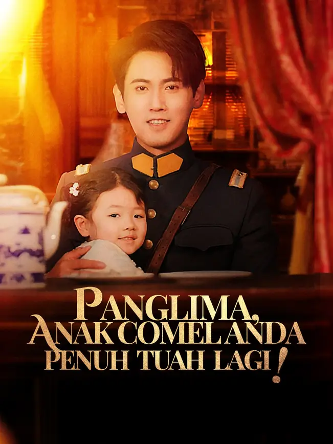 Panglima, Anak Comel Anda Penuh Tuah Lagi! poster