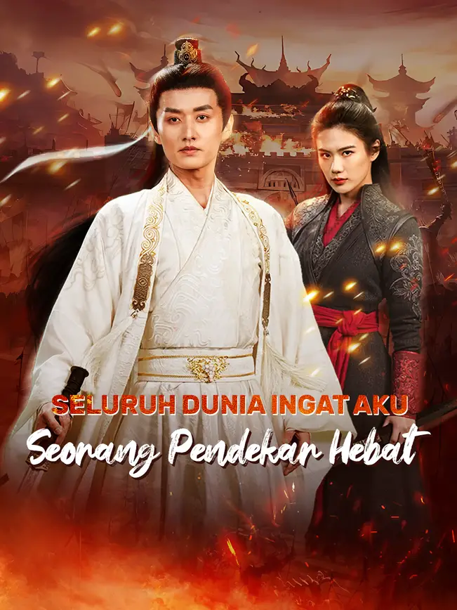 Seluruh dunia ingat aku seorang pendekar hebat. poster