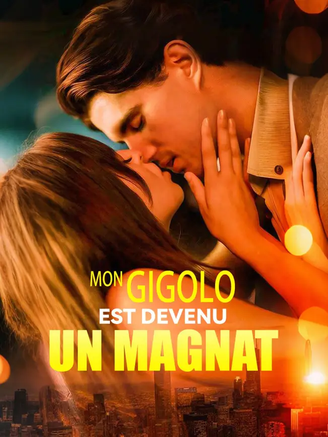MON GIGOLO EST DEVENU UN MAGNAT poster