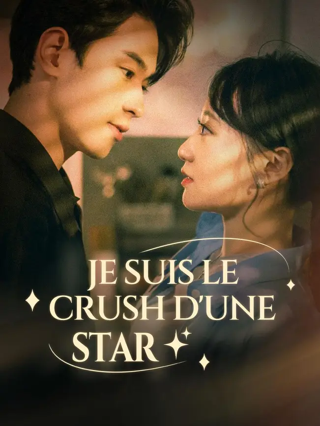 JE SUIS LE CRUSH D'UNE STAR poster