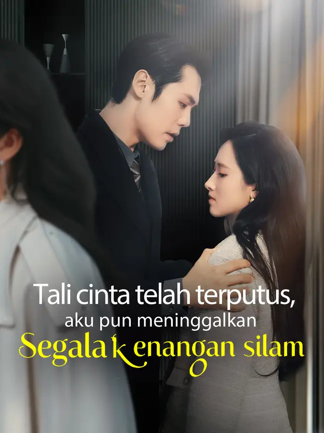 Tali cinta telah terputus, aku pun meninggalkan segala kenangan silam poster