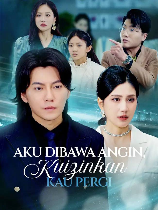Aku Dibawa Angin, Kuizinkan Kau Pergi poster