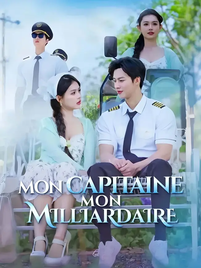 MON CAPITAINE, MON MILLIARDAIRE poster