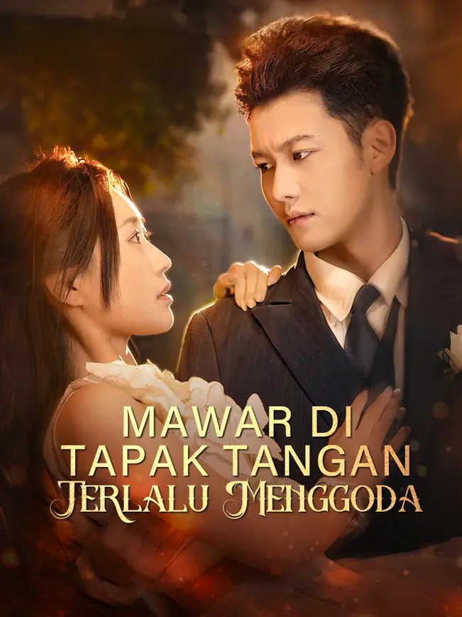 Mawar Di Tapak Tangan - Terlalu Menggoda poster
