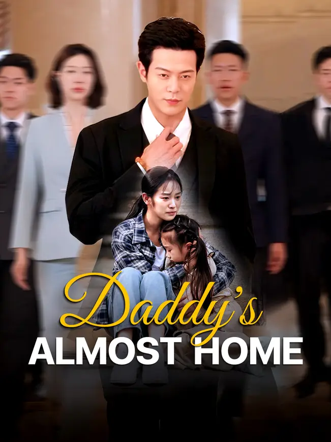 Daddy's Almost Home poster