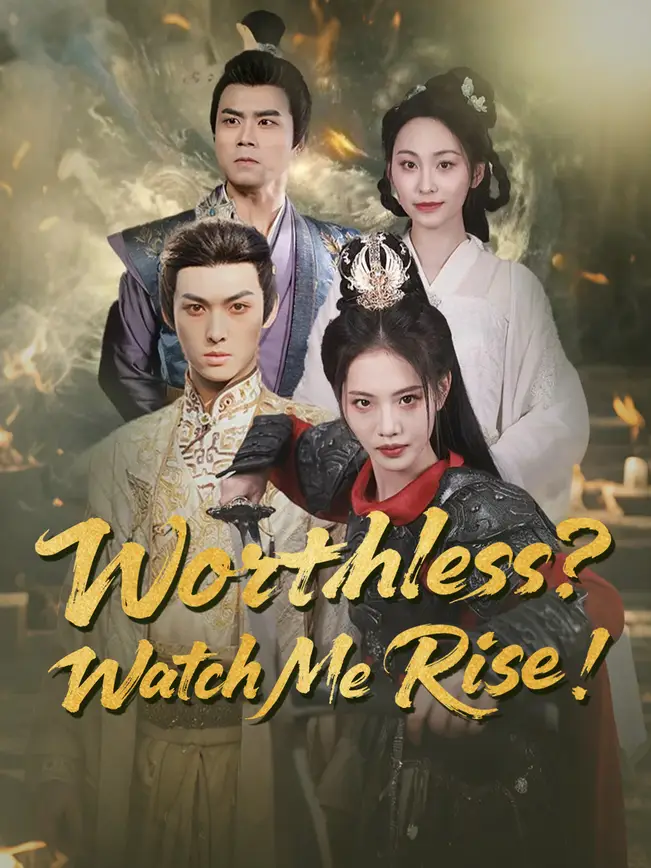 Worthless? Watch Me Rise! poster