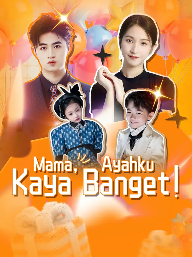 Mama, Ayahku Kaya Banget! poster