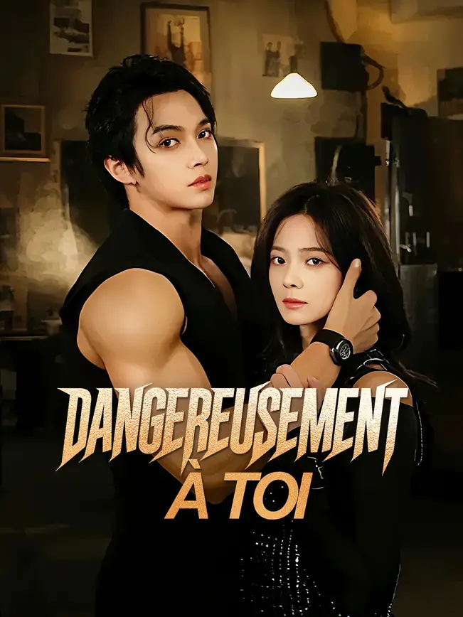 DANGEREUSEMENT À TOI poster