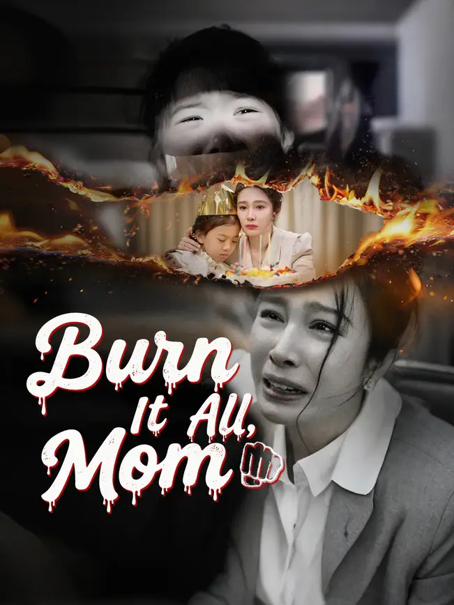 Burn It All, Mom poster