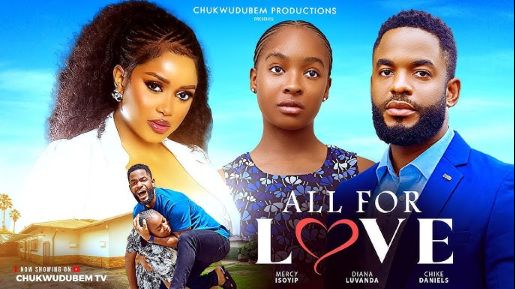 ALL FOR LOVE - Nigerian Movies 2025 Latest Full Movies