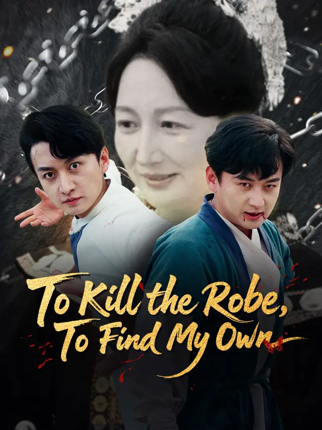 To Kill the Robe, To Find My Own poster