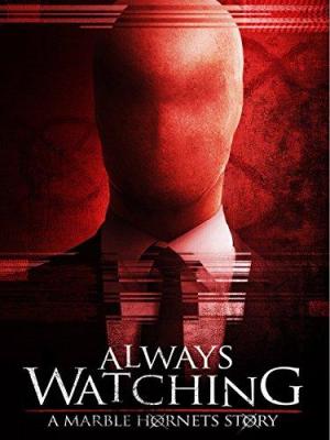 Always Watching: A Marble Hornets Story [Russian]