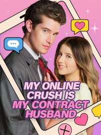 My Online Crush Is My Contract Husband