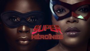 Super-héroïnes [Version française]