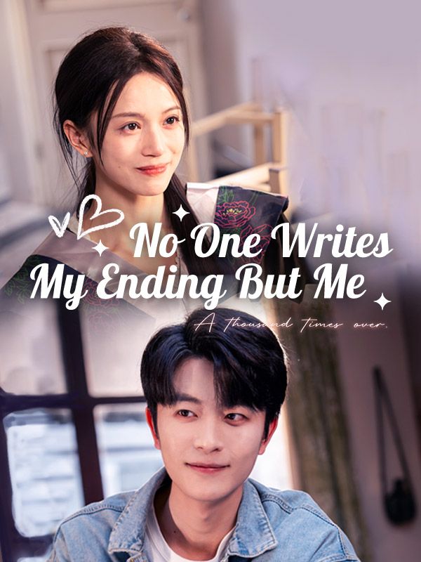 No One Writes My Ending But Me poster