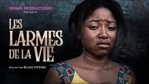 Les Larmes de la Vie ( Film Africain ) avec Samirah Montreux, Marelle DIPONDO, Sofiane KENGNE [French dub]