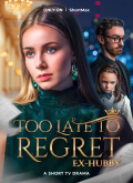 Too Late to Regret, Ex-Hubby