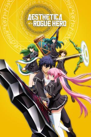 Aesthetica of a Rogue Hero [English]