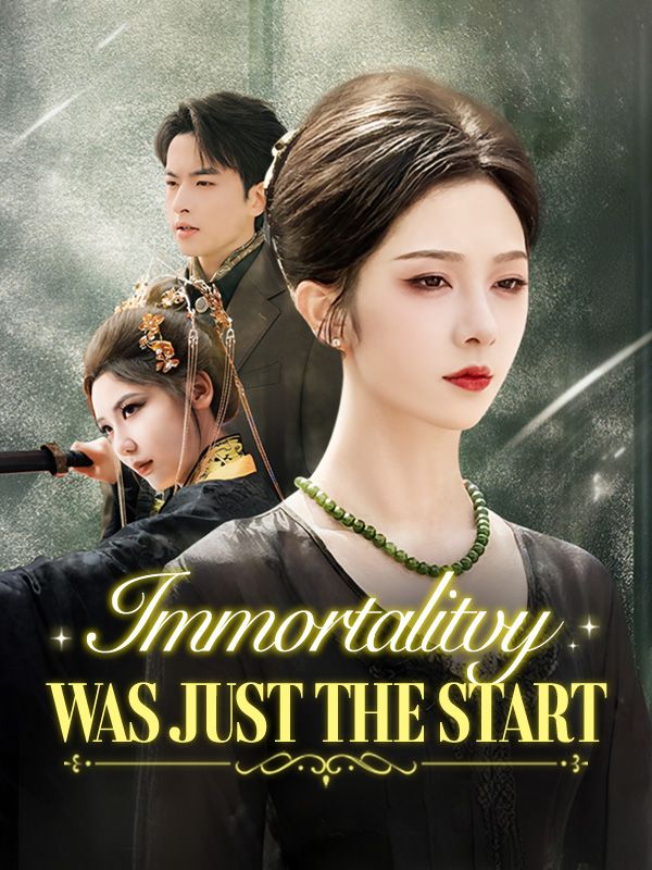 Immortality Was Just the Start poster