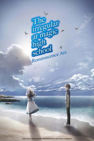 The Irregular at Magic High School: Reminiscence Arc [Russian]