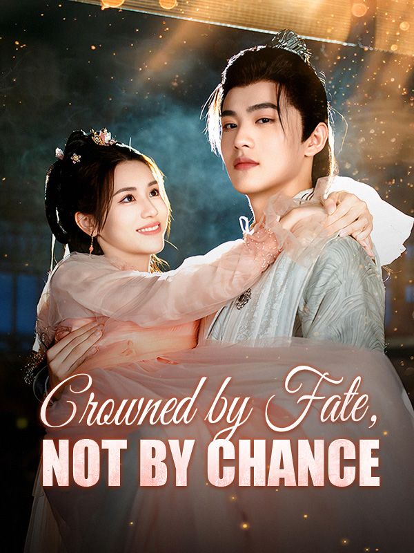 Crowned by Fate, Not by Chance poster