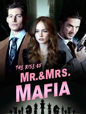 The Rise of Mr. & Mrs. Mafia