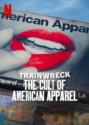 Trainwreck: The Cult of American Apparel [Version française]