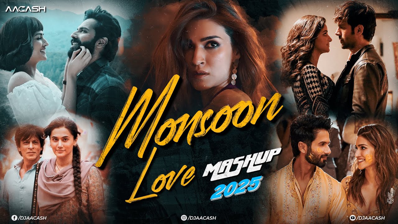 Monsoon Love Mashup 2025 - DJ Aacash |  Romantic Love Songs | Monsoon Jukebox 2025
