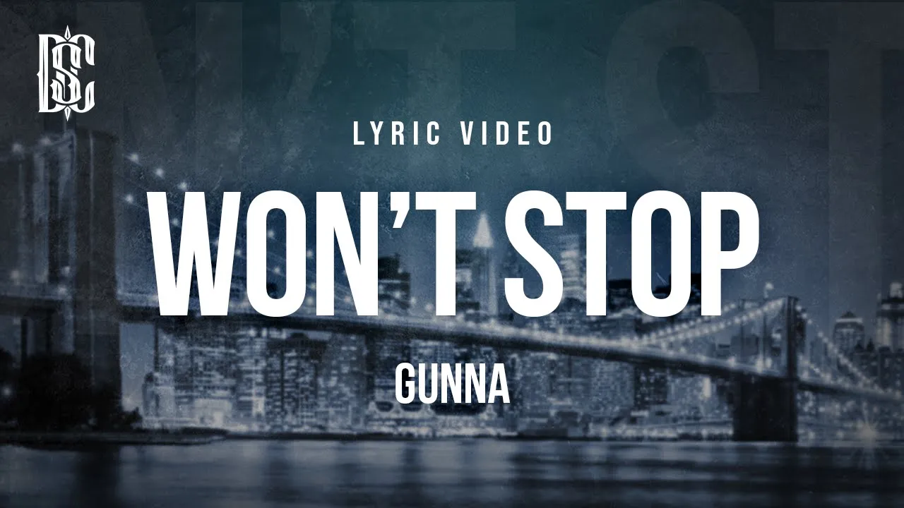 Gunna - Won't Stop | Lyrics