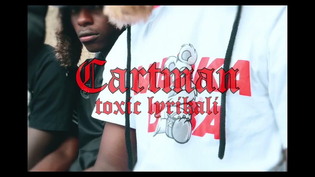 Toxic Lyrikali - CARTMAN (Official Music Video) | Dir. Pato