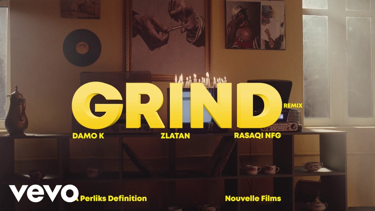 Damo K, Zlatan, Rasaqi NFG - Grind (Remix) (Official Video) backdrop