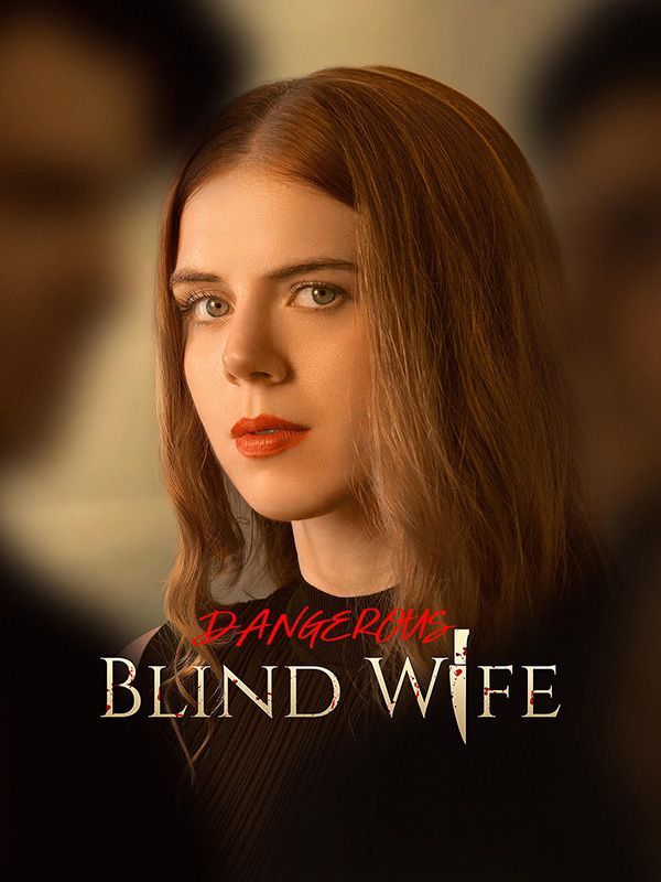 Dangerous Blind Wife — blurred background