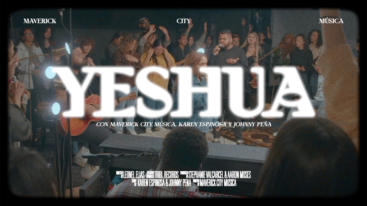 Yeshúa (feat. Karen Espinosa & Johnny Peña) | Maverick City Music x Maverick City Música backdrop