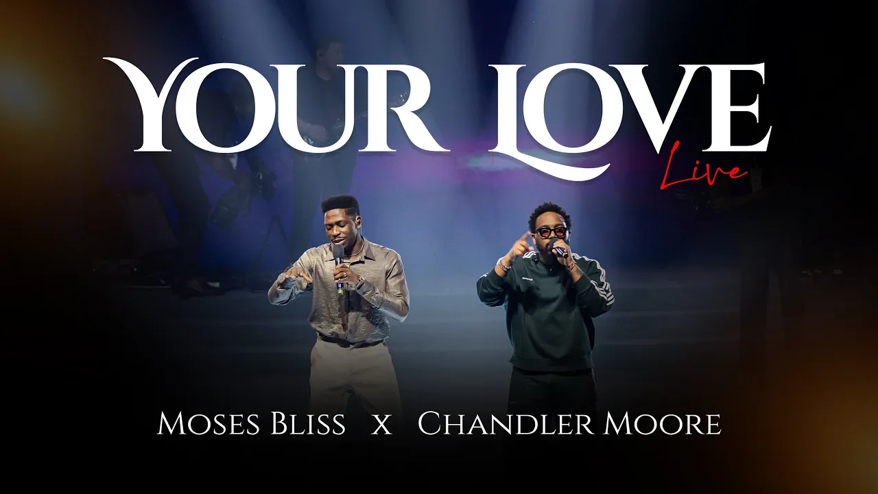 Moses Bliss X Chandler Moore - Your Love (Live At House On The Rock) background