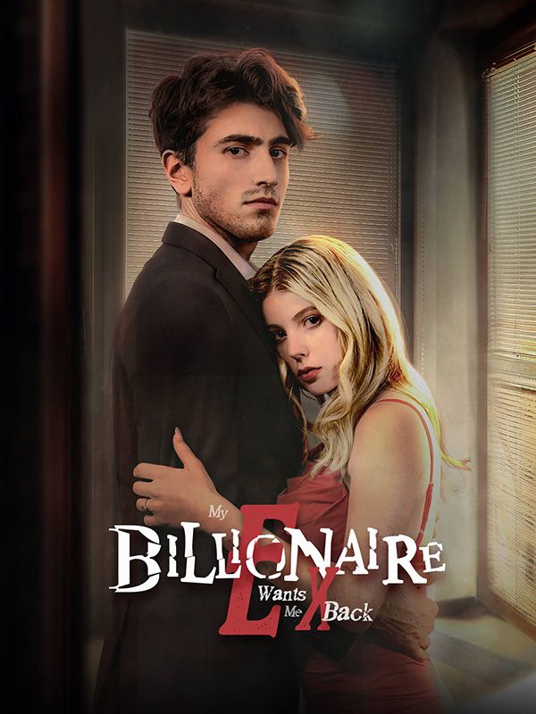 My Billionaire Ex Wants Me Back poster