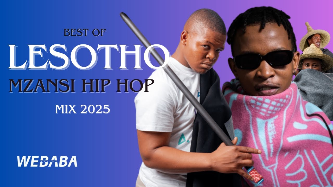 🔥Best of Lesotho Hip Hop Mix 2025 | Dj Webaba🔥
