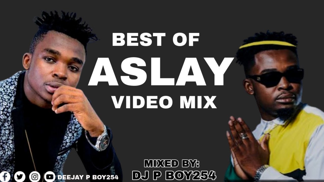 BEST OF ASLAY BONGO MIXTAPE | DJ P BOY254 | LIKIZO, MUHUDUMU, BABY, KOKO,PUSHA,KWA RAHA,TOTOA