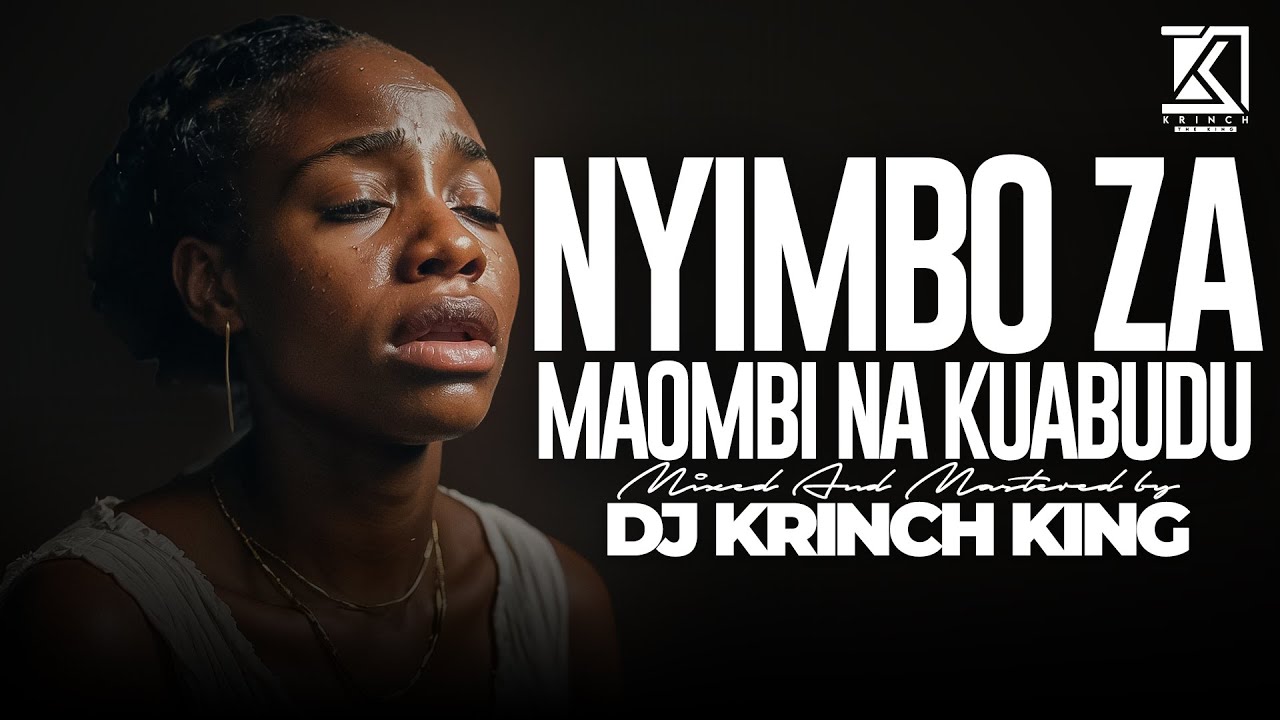 NYIMBO ZA KUABUDU | DEEP SWAHILI WORSHIP SONG NONSTOP 2025 - DJ KRINCH KING