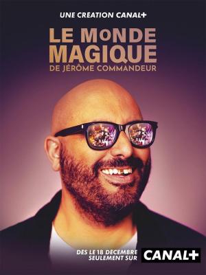 Le monde magique de Jérôme Commandeur [Version française]